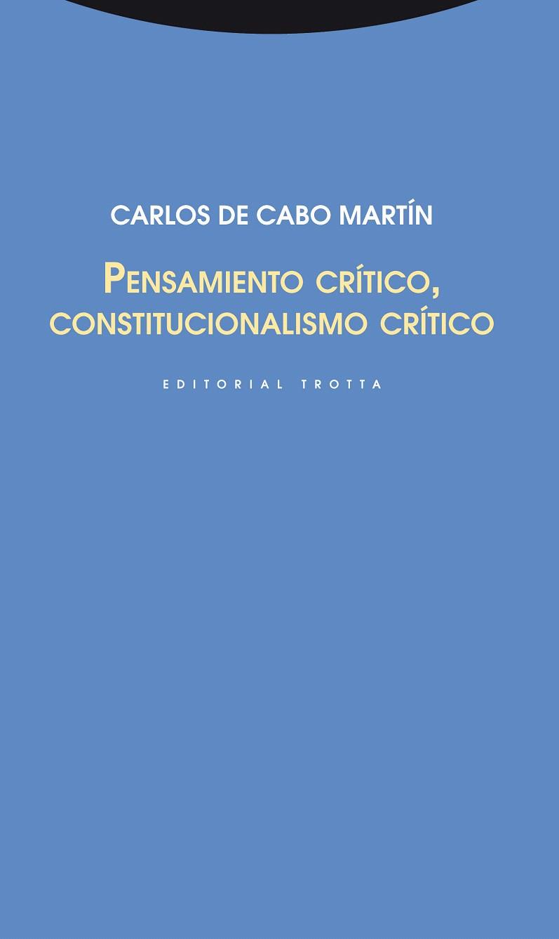 PENSAMIENTO CRÍTICO,CONSTITUCIONALISMO CRÍTICO | 9788498795240 | DE CABO MARTÍN,CARLOS | Llibreria Geli - Llibreria Online de Girona - Comprar llibres en català i castellà