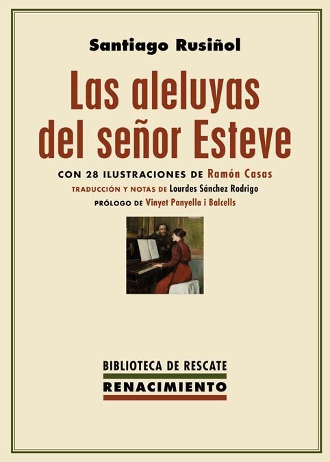 LAS ALELUYAS DEL SEñOR ESTEVE | 9788417266103 | RUSIÑOL,SANTIAGO | Libreria Geli - Librería Online de Girona - Comprar libros en catalán y castellano