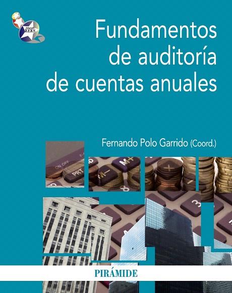 FUNDAMENTOS DE AUDITORÍA DE CUENTAS ANUALES | 9788436827217 | POLO GARRIDO,FERNANDO (COORD.) | Llibreria Geli - Llibreria Online de Girona - Comprar llibres en català i castellà