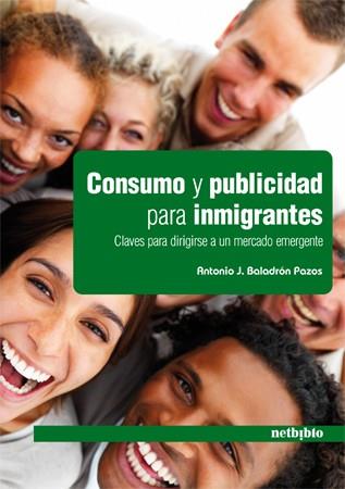 CONSUMO Y PUBLICIDAD PARA INMIGRANTES | 9788497453844 | BALADRON PAZOS,ANTONIO | Libreria Geli - Librería Online de Girona - Comprar libros en catalán y castellano