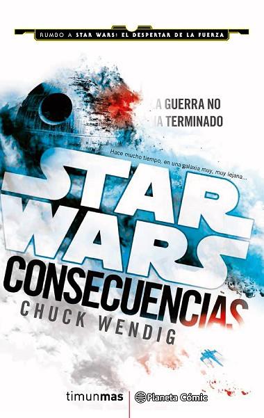 STAR WARS CONSECUENCIAS | 9788416401703 | WENDIG,CHUCK | Llibreria Geli - Llibreria Online de Girona - Comprar llibres en català i castellà