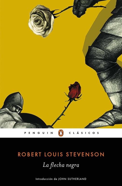 LA FLECHA NEGRA.UNA HISTORIA DE LAS DOS ROSAS | 9788491052333 | STEVENSON,ROBERT  L. | Llibreria Geli - Llibreria Online de Girona - Comprar llibres en català i castellà