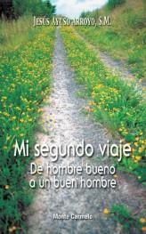 MI SEGUNDO VIAJE DE HOMBRE BUENO A UN BUEN HOMBRE | 9788483532836 | AYUSO,JESUS | Libreria Geli - Librería Online de Girona - Comprar libros en catalán y castellano