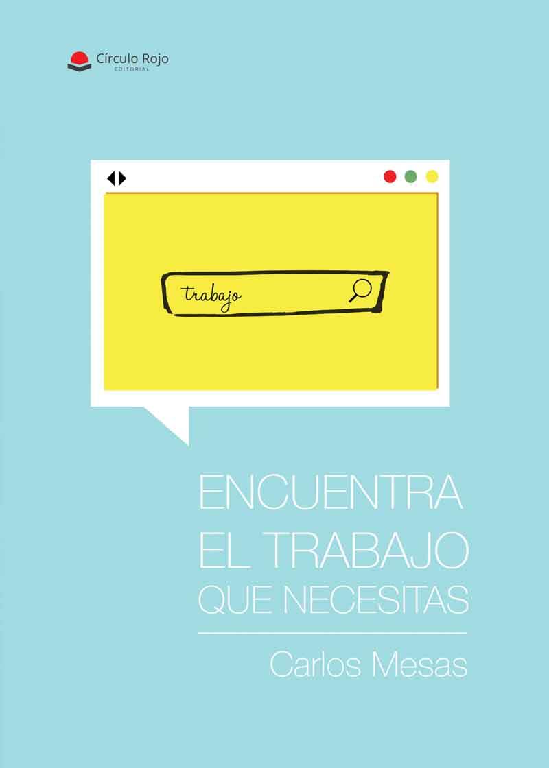 ENCUENTRA EL TRABAJO QUE NECESITAS.LOS 7 PECADOS A LA HORA DE BUSCARLO ¿CUÁNTA VIDA TE ESTÁ COSTANDO TU SUELDO? | 9788491753605 | MESAS,CARLOS | Llibreria Geli - Llibreria Online de Girona - Comprar llibres en català i castellà