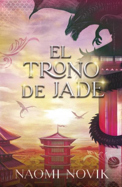 EL TRONO DE JADE(SAGA TEMERARIO-2) | 9788416517992 | NOVIK, NAOMI | Libreria Geli - Librería Online de Girona - Comprar libros en catalán y castellano
