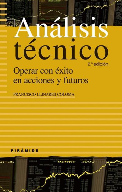 ANALISIS TECNICO.OPERAR CON EXITO EN ACCIONES Y FUTURO | 9788436821864 | LLINARES COLOMA,FRANCISCO | Llibreria Geli - Llibreria Online de Girona - Comprar llibres en català i castellà