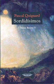 SORDIDÍSIMOS(ÚLTIMO REINO-5) | 9789873743788 | QUINARD,PASCAL | Llibreria Geli - Llibreria Online de Girona - Comprar llibres en català i castellà