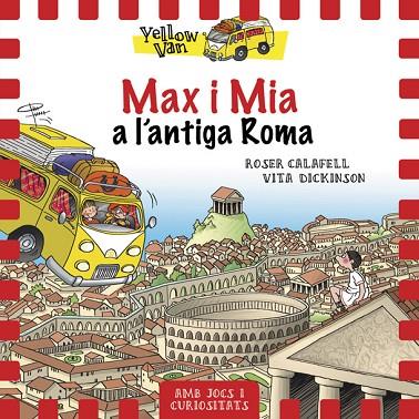 MAX I MIA A L'ANTIGA ROMA(YELLOW VAN-12) | 9788424663155 | DICKINSON,VITA | Libreria Geli - Librería Online de Girona - Comprar libros en catalán y castellano