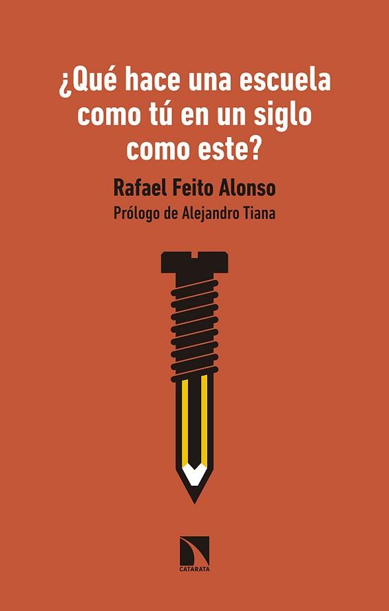 QUÉ HACE UNA ESCUELA COMO TÚ EN UN SIGLO COMO ESTE? | 9788490979228 | FEITO ALONSO, RAFAEL | Llibreria Geli - Llibreria Online de Girona - Comprar llibres en català i castellà