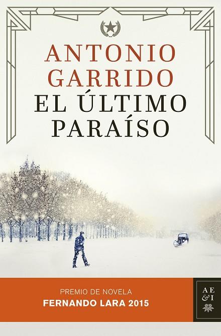 EL ÚLTIMO PARAÍSO(PREMIO DE NOVELA FERNANDO LARA 2015) | 9788408142935 | GARRIDO,ANTONIO | Llibreria Geli - Llibreria Online de Girona - Comprar llibres en català i castellà