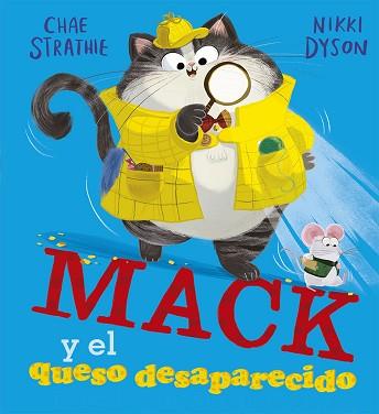 MACK Y EL QUESO DESAPARECIDO | 9788491454694 | STRATHIE,CHAE | Llibreria Geli - Llibreria Online de Girona - Comprar llibres en català i castellà