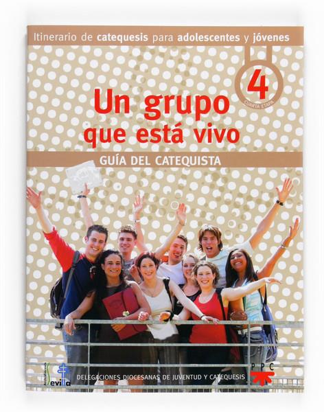 UN GRUPO QUE ESTA VIVO.GUIA DEL CATEQUISTA.4 ETAPA | 9788428821377 | DELEGACIÓN DIOCESANA DE CATEQUESIS DE SEVILLA, | Libreria Geli - Librería Online de Girona - Comprar libros en catalán y castellano