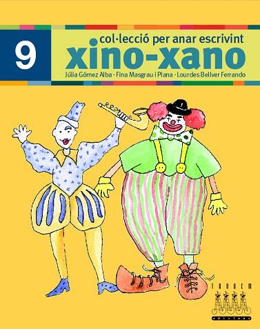 XINO-XANO PER ANAR ESCRIVINT-9 | 9788481317046 | BELLVER,LOURDES/MASGRAU,FINA/GÓMEZ,JULIA | Llibreria Geli - Llibreria Online de Girona - Comprar llibres en català i castellà