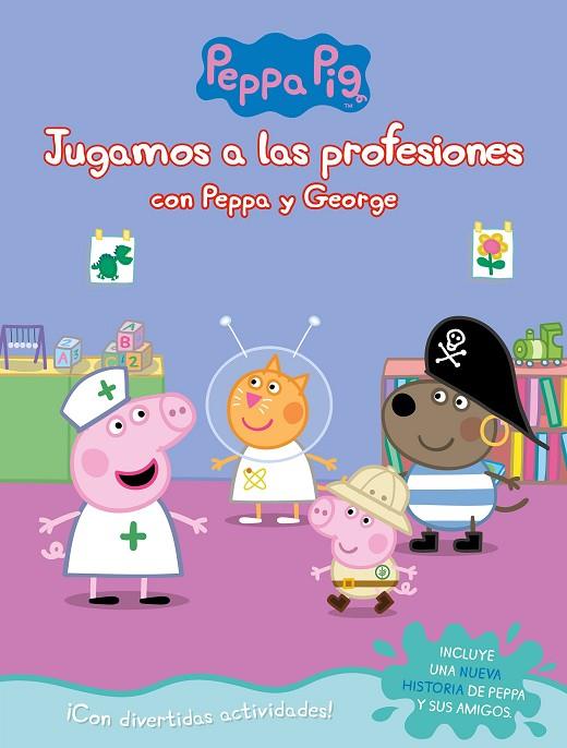 JUGANDO A SER MAYOR CON PEPPA Y GEORGE (PEPPA PIG. ACTIVIDADES) | 9788448851743 | Llibreria Geli - Llibreria Online de Girona - Comprar llibres en català i castellà