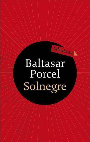 SOLNEGRE | 9788499300122 | PORCEL,BALTASAR | Llibreria Geli - Llibreria Online de Girona - Comprar llibres en català i castellà
