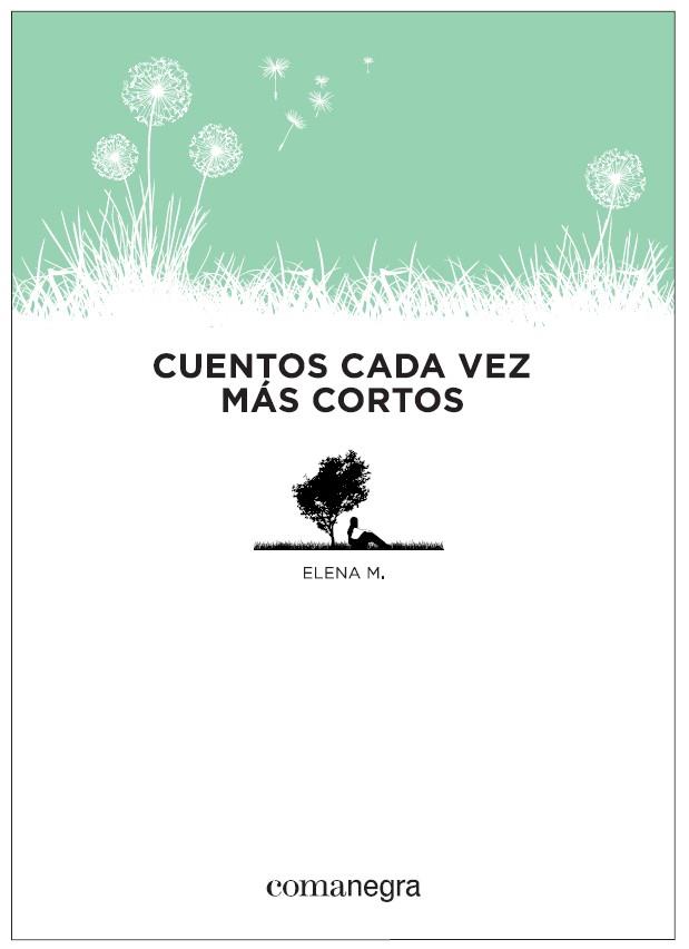 CUENTOS CADA VEZ MAS CORTOS | 9788415097853 | MARTÍNEZ,ELENA | Libreria Geli - Librería Online de Girona - Comprar libros en catalán y castellano