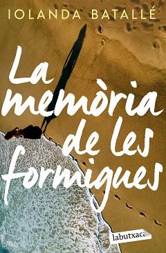 LA MEMÒRIA DE LES FORMIGUES | 9788419107886 | BATALLÉ PRATS,IOLANDA | Llibreria Geli - Llibreria Online de Girona - Comprar llibres en català i castellà