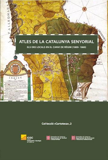 ATLES DE LA CATALUNYA SENYORIAL.ELS ENS LOCALS EN EL CANVI DE RÈGIM (1800-1860) | 9788423207947 | BURGUEÑO,JESÚS/GRAS,M.MERCÈ | Llibreria Geli - Llibreria Online de Girona - Comprar llibres en català i castellà