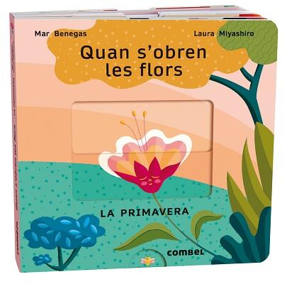 QUAN S'OBREN LES FLORS. LA PRIMAVERA | 9788411580687 | BENEGAS ORTIZ, MARÍA DEL MAR | Llibreria Geli - Llibreria Online de Girona - Comprar llibres en català i castellà