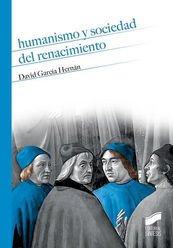 HUMANISMO Y SOCIEDAD DEL RENACIMIENTO | 9788490774526 | GARCÍA,DAVID | Llibreria Geli - Llibreria Online de Girona - Comprar llibres en català i castellà