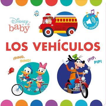 DISNEY BABY.LOS VEHÍCULOS.LIBRO CON SONIDOS | 9788417062934 | DISNEY | Libreria Geli - Librería Online de Girona - Comprar libros en catalán y castellano