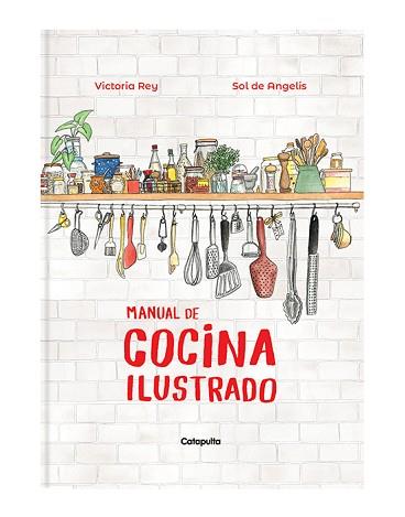 MANUAL DE COCINA ILUSTRADO | 9789876379724 | DE ANGELIS,SOL/REY, VICTORIA | Llibreria Geli - Llibreria Online de Girona - Comprar llibres en català i castellà