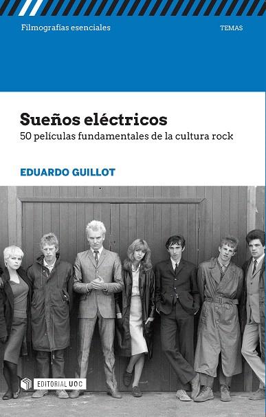 SUEÑOS ELÉCTRICOS.50 PELÍCULAS FUNDAMENTALES DE LA CULTURA ROCK | 9788491165958 | GUILLOT HEVIA,EDUARDO | Llibreria Geli - Llibreria Online de Girona - Comprar llibres en català i castellà