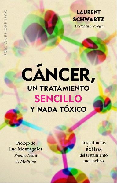 CÁNCER,UN TRATAMIENTO SENCILLO Y NADA TÓXICO | 9788491111894 | SCHWARTZ,LAURENT | Llibreria Geli - Llibreria Online de Girona - Comprar llibres en català i castellà