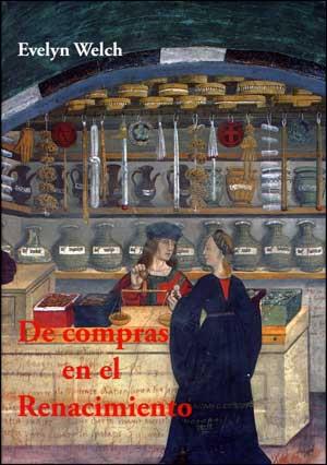 DE COMPRAS EN EL RENACIMIENTO | 9788437075365 | WELCH,EVELYN | Libreria Geli - Librería Online de Girona - Comprar libros en catalán y castellano