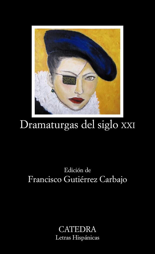 DRAMATURGAS DEL SIGLO XXI | 9788437632551 | GUTIÉRREZ CARBAJO,FRANCISCO | Libreria Geli - Librería Online de Girona - Comprar libros en catalán y castellano