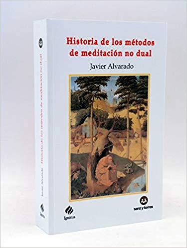 HISTORIA DE LOS METODOS DE MEDITACION NO DUAL | 9788415550273 | ALVARADO PLANAS,JAVIER | Llibreria Geli - Llibreria Online de Girona - Comprar llibres en català i castellà