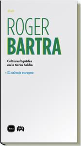 CULTURAS LIQUIDAS EN TIERRA BALDIA+EL SALVAJE EUROPEO | 9788496859203 | BARTRA,ROGER | Llibreria Geli - Llibreria Online de Girona - Comprar llibres en català i castellà