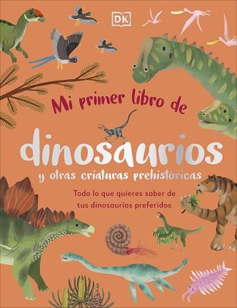 MI PRIMER LIBRO DE DINOSAURIOS Y OTRAS CRIATURAS PREHISTÓRICAS | 9780241663905 |   | Llibreria Geli - Llibreria Online de Girona - Comprar llibres en català i castellà