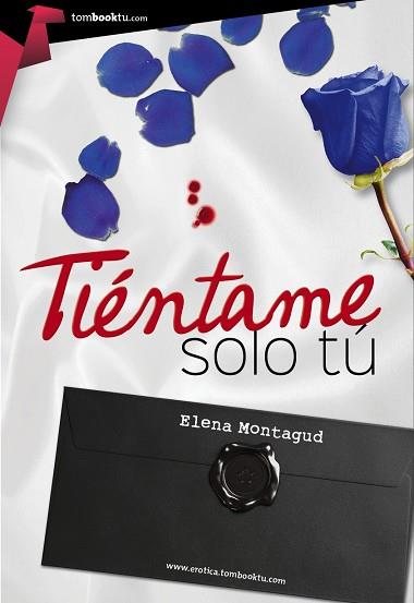 TIÉNTAME SÓLO TÚ | 9788415747727 | MONTAGUD LÓPEZ, ELENA | Libreria Geli - Librería Online de Girona - Comprar libros en catalán y castellano