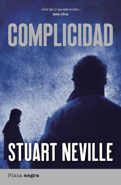 COMPLICIDAD | 9788492919086 | NEVILLE,STUART | Llibreria Geli - Llibreria Online de Girona - Comprar llibres en català i castellà