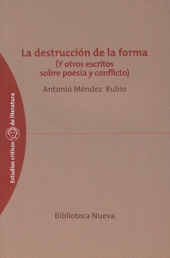 LA DESTRUCCION DE LA FORMA Y OTROS ESCRITOS | 9788497426633 | MENDEZ RUBIO,ANTONIO | Libreria Geli - Librería Online de Girona - Comprar libros en catalán y castellano