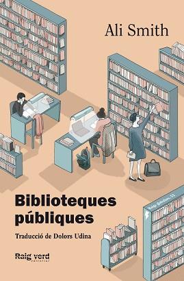 BIBLIOTEQUES PÚBLIQUES | 9788419206008 | SMITH, ALI | Llibreria Geli - Llibreria Online de Girona - Comprar llibres en català i castellà