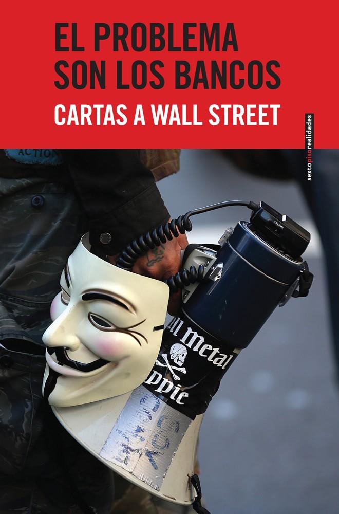 EL PROBLEMA SON LOS BANCOS.CARTAS A WALL STREET | 9788415601319 | VARIOS AUTORES | Llibreria Geli - Llibreria Online de Girona - Comprar llibres en català i castellà