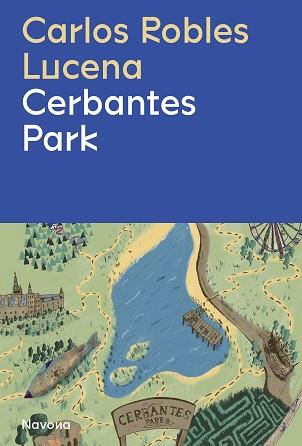 CERBANTES PARK | 9788419311191 | ROBLES,CARLOS | Libreria Geli - Librería Online de Girona - Comprar libros en catalán y castellano