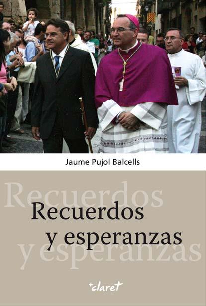 RECUERDOS Y ESPERANZAS | 9788498463248 | PUJOL BALCELLS,JAUME | Libreria Geli - Librería Online de Girona - Comprar libros en catalán y castellano