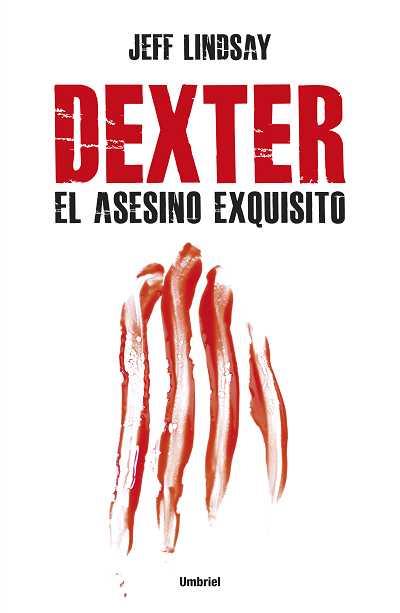 DEXTER,EL ASESINO EXQUISITO | 9788492915187 | LINDSAY,JEFF | Llibreria Geli - Llibreria Online de Girona - Comprar llibres en català i castellà