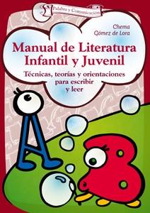 MANUAL DE LITERATURA INFANTIL Y JUVENIL | 9788498422740 | GOMEZ DE LORA,CHEMA | Libreria Geli - Librería Online de Girona - Comprar libros en catalán y castellano
