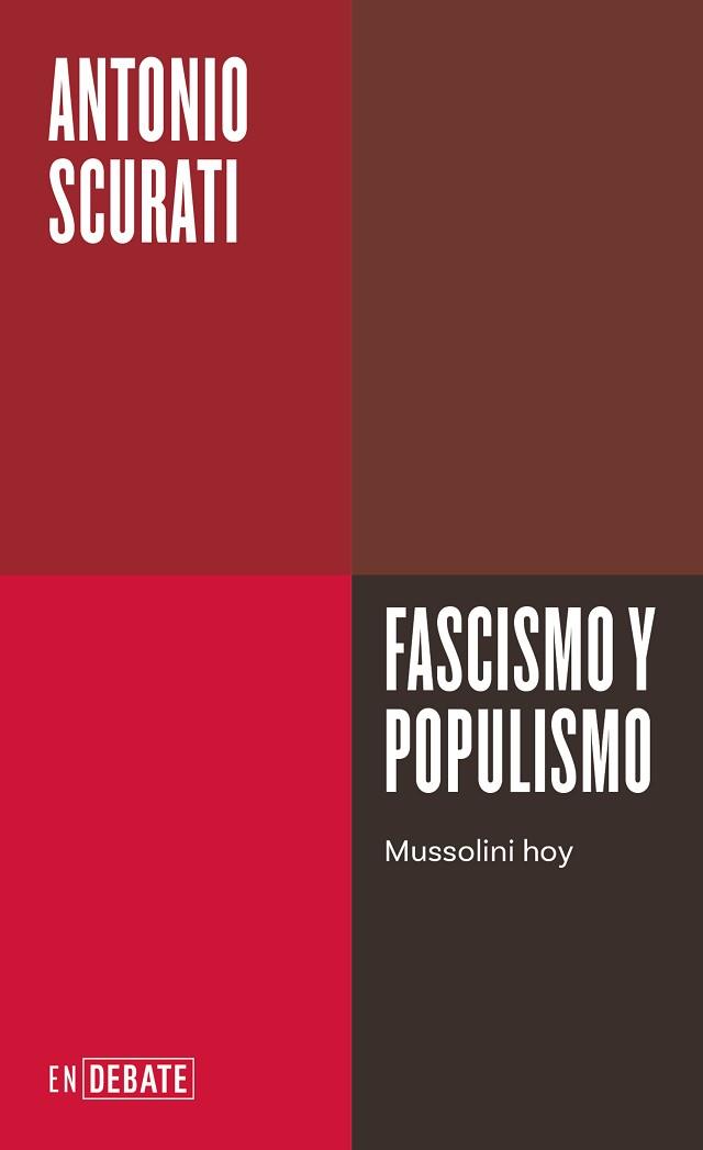 FASCISMO Y POPULISMO | 9788410214026 | SCURATI, ANTONIO | Llibreria Geli - Llibreria Online de Girona - Comprar llibres en català i castellà