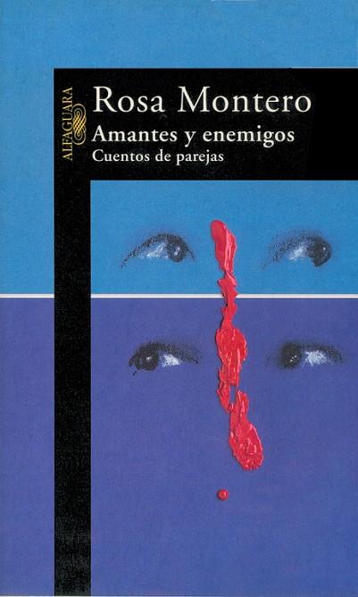 AMANTES Y ENEMIGOS.CUENTOS DE PAREJAS | 9788420482538 | MONTERO,ROSA | Llibreria Geli - Llibreria Online de Girona - Comprar llibres en català i castellà