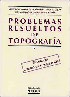 PROBLEMAS RESUELTOS DE TOPOGRAFIA | 9788478004638 | DELGADO,MERCEDES | Llibreria Geli - Llibreria Online de Girona - Comprar llibres en català i castellà