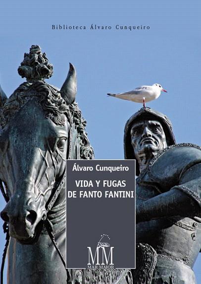 VIDA Y FUGAS DE FANTO FANTINI | 9788498655476 | CUNQUEIRO,ÁLVARO | Llibreria Geli - Llibreria Online de Girona - Comprar llibres en català i castellà