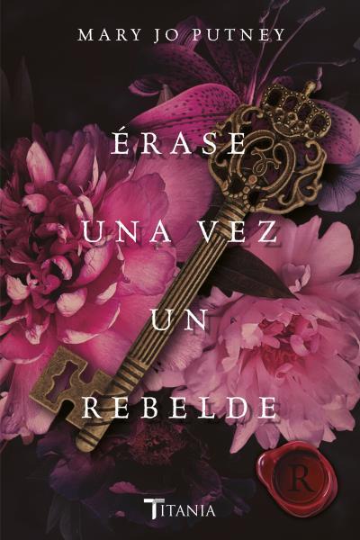 ÉRASE UNA VEZ UN REBELDE | 9788416327911 | PUTNEY,MARY JO | Libreria Geli - Librería Online de Girona - Comprar libros en catalán y castellano