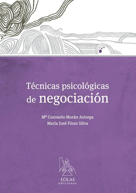 TÉCNICAS PSICOLÓGICAS DE NEGOCIACIÓN | 9788415603672 | MORÁN ASTORGA,Mª CONSUELO/FÍNEZ SILVA,MARÍA JOSÉ | Llibreria Geli - Llibreria Online de Girona - Comprar llibres en català i castellà