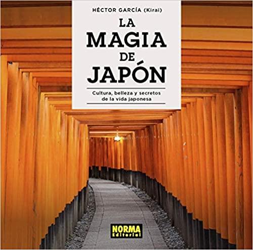 LA MAGIA DE JAPÓN | 9788467941401 | GARCÍA,HÉCTOR | Llibreria Geli - Llibreria Online de Girona - Comprar llibres en català i castellà