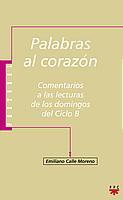 PALABRAS AL CORAZON.COMENTARIOS A LAS LECTURAS DE LOS DOMING | 9788428817547 | CALLE MORENO,EMILIANO | Libreria Geli - Librería Online de Girona - Comprar libros en catalán y castellano